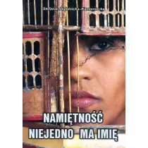 Nami�tno�� niejedno ma imi�