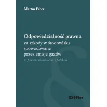 Odpowiedzialno�� prawna za szkody w �rodowisku spowodowane przez emisje gaz�w w prawie niemieckim i polskim