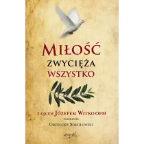 Mi�o�� zwyci�a wszystko