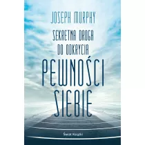 Sekretna droga do odkrycia pewnoci siebie