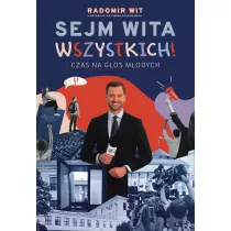 Sejm wita wszystkich! Czas na g�os m�odych