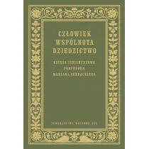 Cz�owiek Wsp�lnota Dziedzictwo Ksi�ga jubileuszowa prof. Mariana Surdackiego