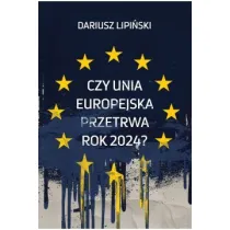 Czy Unia Europejska przetrwa rok 2024?