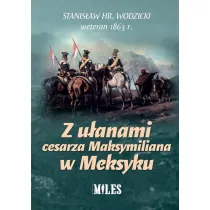 Z u�anami cesarza Maksymiliana w Meksyku
