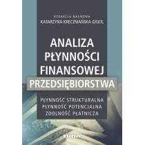 Analiza p�ynno�ci finansowej przedsi�biorstwa. P�ynno�� strukturalna, p�ynno�� potencjalna, zdolno�� p�atnicza