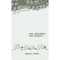 Czas zabijania? Czas mi�o�ci?