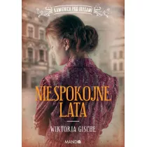 Niespokojne lata. Kamienica pod Irysami. Tom 1. Wielkie Litery