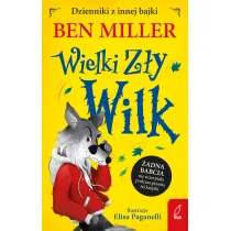 Dzienniki z innej bajki. Wielki Z�y Wilk