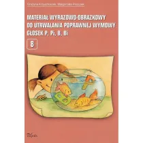 Materia� wyrazowo-obrazkowy do utrwalania poprawnej wymowy g�osek P, Pi, B, Bi