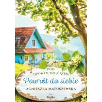 Powr�t do siebie. Pod lipowym wzg�rzem. Tom 1