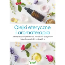 Olejki eteryczne i aromaterapia