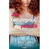 Jak nie zepsu� palanta