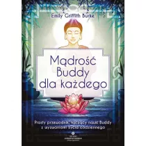 M�dro�� Buddy dla ka�dego. Prosty przewodnik, ��cz�cy nauki Buddy z wyzwaniami �ycia codziennego
