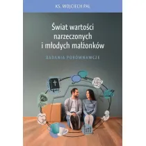 �wiat warto�ci narzeczonych i m�odych ma��onk�w. Badania por�wnawcze