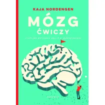M�zg �wiczy, czyli jak utrzyma� umys� w dobrej formie