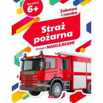Zabawa i nauka. Stra� po�arna