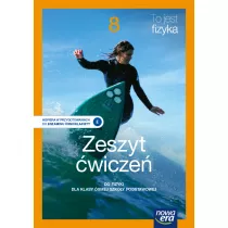 To jest fizyka. Zeszyt wicze. Klasy 8. Szkoy podstawowa