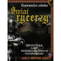 �wiat rycerzy czas miecza i honoru
