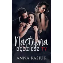 Nast�pna b�dziesz ty