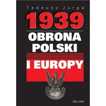 1939. Obrona Polski i Europy
