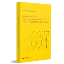 Language Fossilization in the Advanced Learners of Polish as a FL: Focus on Problems and Possible Solutions