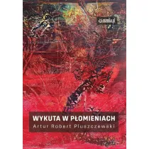 Wykuta w p�omieniach