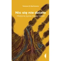 Nic si� nie dzia�o. Historia �ycia mojej babki