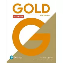 Gold New Edition. B1+ Pre-First. Teacher's Book