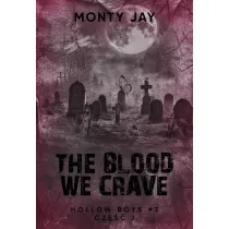The Blood we Crave Duet. Hollow Boys. Tom 3. Cz�� 1