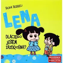 Lena. Dlaczego jestem zazdrosna? Akademia Inteligentnego Malucha