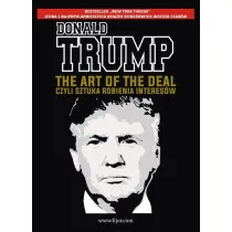The Art of the Deal, czyli sztuka robienia interes�w