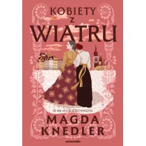 Kobiety z wiatru. Seria �cie�ki nadziei. Tom 3 (barwione brzegi)