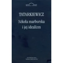 Szko�a marburska i jej idealizm