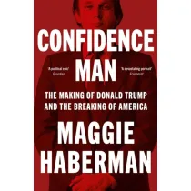 Confidence Man. The Making of Donald Trump and the Breaking of America wer. angielska