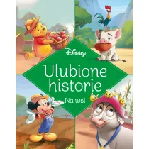 Disney. Ulubione historie. Na wsi