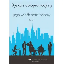 Dyskurs autopromocyjny i jego wsp�czesne ods�ony