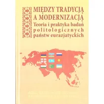 Mi�dzy tradycj� a modernizacj�