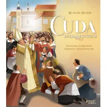 Cuda eucharystyczne. Niezwyk�e wydarzenia i historie z �ycia �wi�tych
