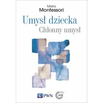 Umys� dziecka. Ch�onny umys�