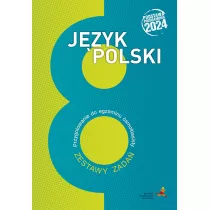 Jzyk polski przygotowanie do egzaminu smoklasisty zestawy zada podstawa programowa 2024