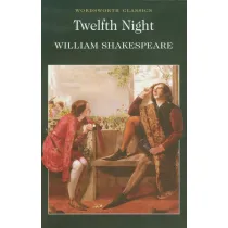 Twelfth Night. Wordsworth Classics wer. angielska