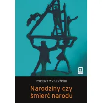 Narodziny czy �mier� narodu. Narodowotw�rcze dzia�ania elit bia�oruskich i buriackich po upadku ZSRR