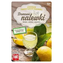 Domowe nalewki. Miody, w�dki, likiery
