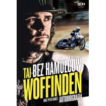 Tai Woffinden. Bez Hamulc�w Wyd.ii