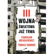 III wojna �wiatowa ju� trwa
