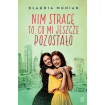 Nim strac� to co mi pozosta�o