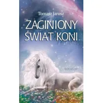 Zaginiony �wiat koni