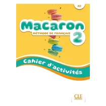 Macaron 2. �wiczenia do nauki francuskiego dla dzieci A1