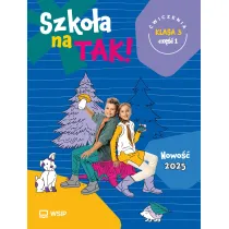 Szko�a na TAK! �wiczenia. Edukacja wczesnoszkolna. Klasa 3. Cz�� 1