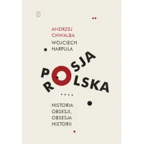 Polska-Rosja. Historia obsesji, obsesja historii